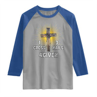 Religious Easter Raglan Shirt 1 Cross 3 Nails Forgiven Christian Cross Jesus