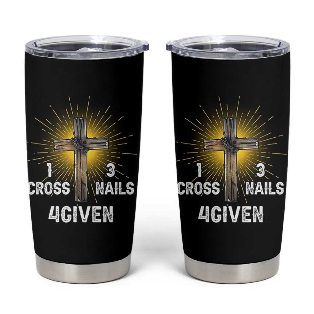 Religious Easter Tumbler Cup 1 Cross 3 Nails Forgiven Christian Cross Jesus