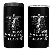 Religious Easter 4 in 1 Can Cooler Tumbler 1 Cross 3 Nails Forgiven Jesus Christian Faith