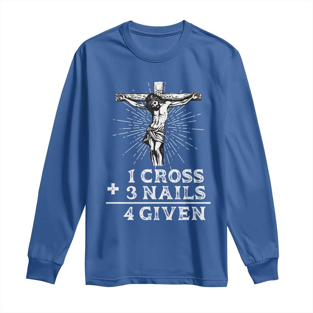 Religious Easter Long Sleeve Shirt 1 Cross 3 Nails Forgiven Jesus Christian Faith
