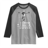 Religious Easter Raglan Shirt 1 Cross 3 Nails Forgiven Jesus Christian Faith