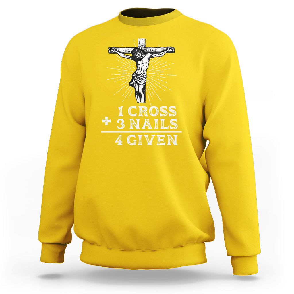 2 Cross 3 Nails Forgiven Jesus Christian Easter Day Easter Gifts, Funny Jesus Shirt, Jesus Believer, Religious Shirt Sweatshirt - Wonder Print Shop