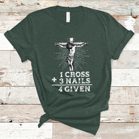 2 Cross 3 Nails Forgiven Jesus Christian Easter Day Easter Gifts, Funny Jesus Shirt, Jesus Believer, Religious Shirt T-Shirt - Wonder Print Shop