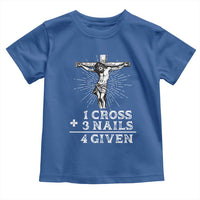 Religious Easter Toddler T Shirt 1 Cross 3 Nails Forgiven Jesus Christian Faith