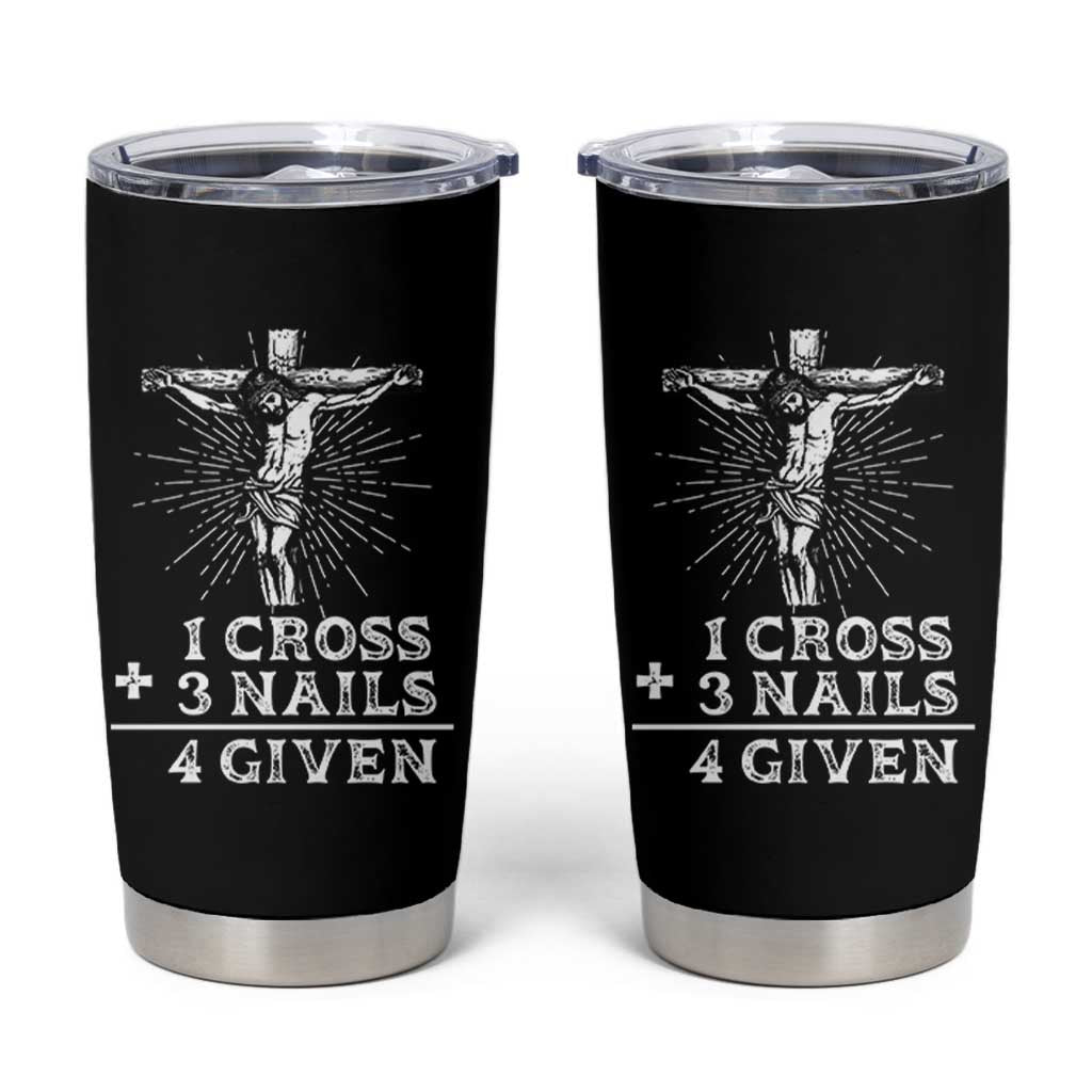 Religious Easter Tumbler Cup 1 Cross 3 Nails Forgiven Jesus Christian Faith