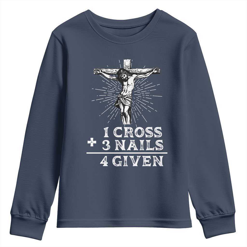 Religious Easter Youth Sweatshirt 1 Cross 3 Nails Forgiven Jesus Christian Faith