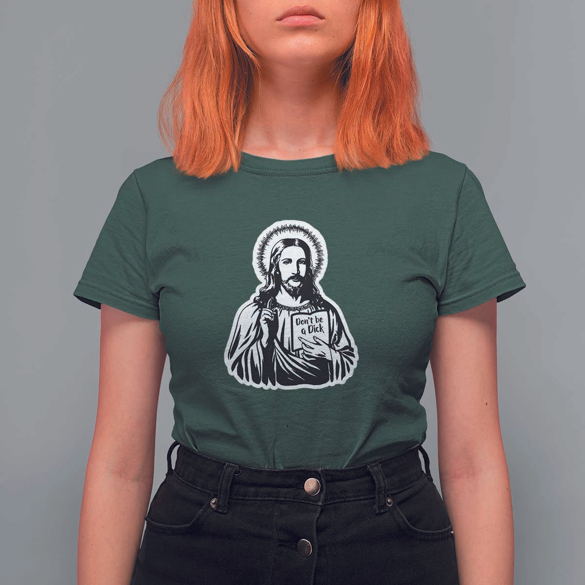 Funny Jesus Saying T Shirt For Women Don't Be A D*ck