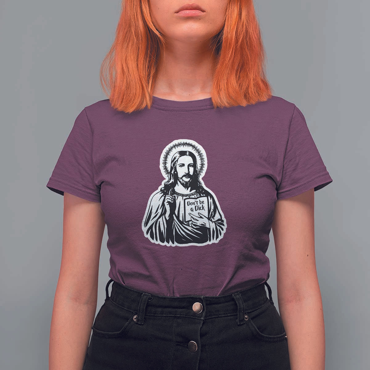 Funny Jesus Saying T Shirt For Women Don't Be A D*ck