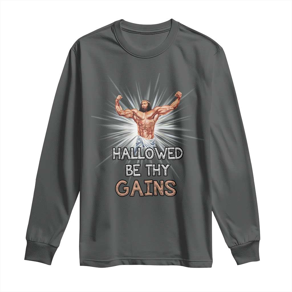 Hallowed Be Thy Gains Long Sleeve Shirt Funny Jesus Workout Motivation Bodybuilding Fitness