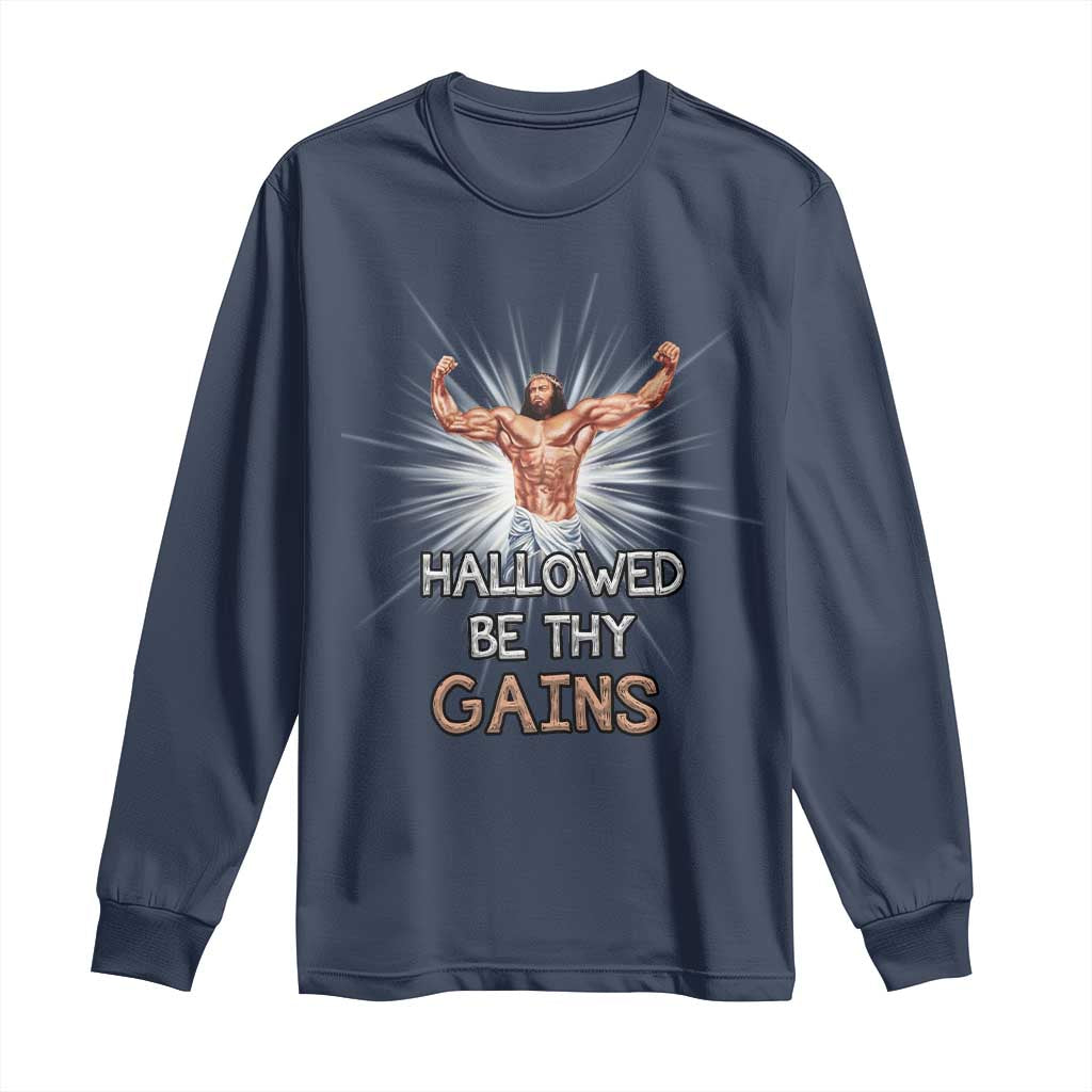 Hallowed Be Thy Gains Long Sleeve Shirt Funny Jesus Workout Motivation Bodybuilding Fitness