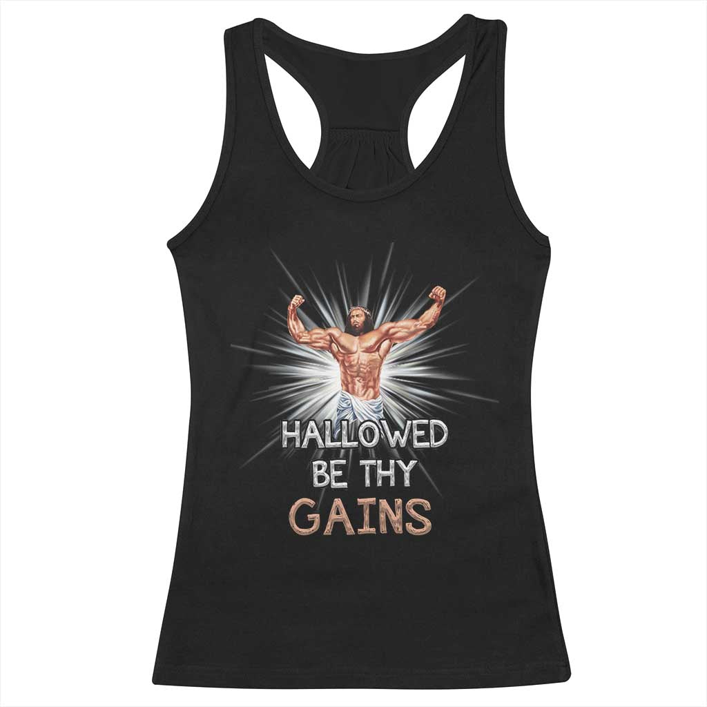 Hallowed Be Thy Gains Racerback Tank Top Funny Jesus Workout Motivation Bodybuilding Fitness