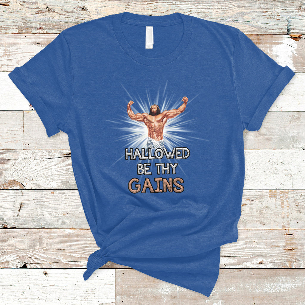 Hallowed Be Thy Gains Bodybuilding Jesus Fitness Funny Gym Funny Jesus Shirt, Jesus Believer, Religious Shirt T-Shirt - Wonder Print Shop