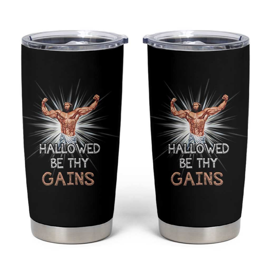 Hallowed Be Thy Gains Tumbler Cup Funny Jesus Workout Motivation Bodybuilding Fitness