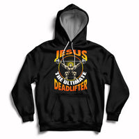 Black pullover hoodie with colorful “Jesus the Ultimate Deadlifter” lifting graphic on front