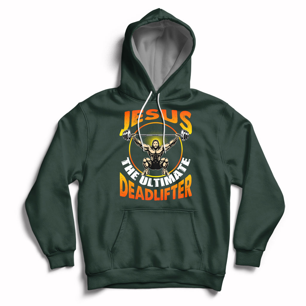 Forest green pullover hoodie with colorful “Jesus the Ultimate Deadlifter” lifting graphic on front