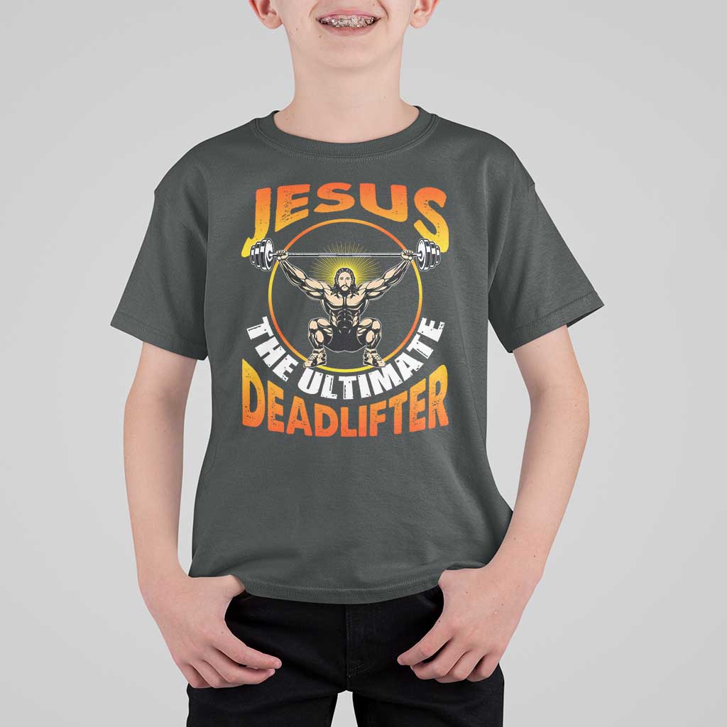 Jesus The Ultimate Deadlifter T Shirt For Kid Funny Jesus Workout Motivation Bodybuilding Fitness