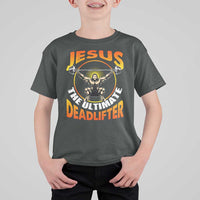 Jesus The Ultimate Deadlifter T Shirt For Kid Funny Jesus Workout Motivation Bodybuilding Fitness