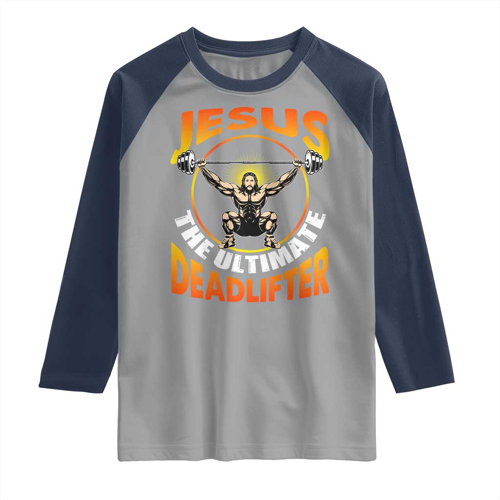 Jesus The Ultimate Deadlifter Raglan Shirt Funny Jesus Workout Motivation Bodybuilding Fitness