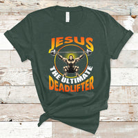 Jesus The Ultimate Deadlifter Funny Jesus Lifting Funny Gym Workout Bodybuilding Funny Jesus Shirt, Jesus Believer, Religious Shirt T-Shirt - Wonder Print Shop
