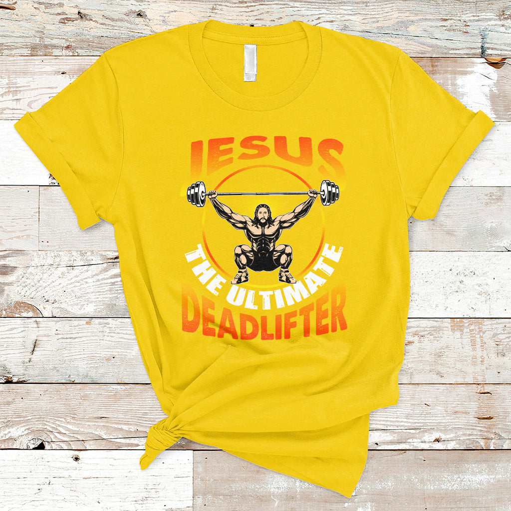 Jesus The Ultimate Deadlifter Funny Jesus Lifting Funny Gym Workout Bodybuilding Funny Jesus Shirt, Jesus Believer, Religious Shirt T-Shirt - Wonder Print Shop