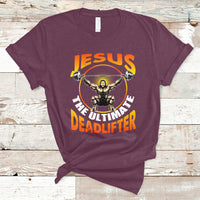 Jesus The Ultimate Deadlifter Funny Jesus Lifting Funny Gym Workout Bodybuilding Funny Jesus Shirt, Jesus Believer, Religious Shirt T-Shirt - Wonder Print Shop