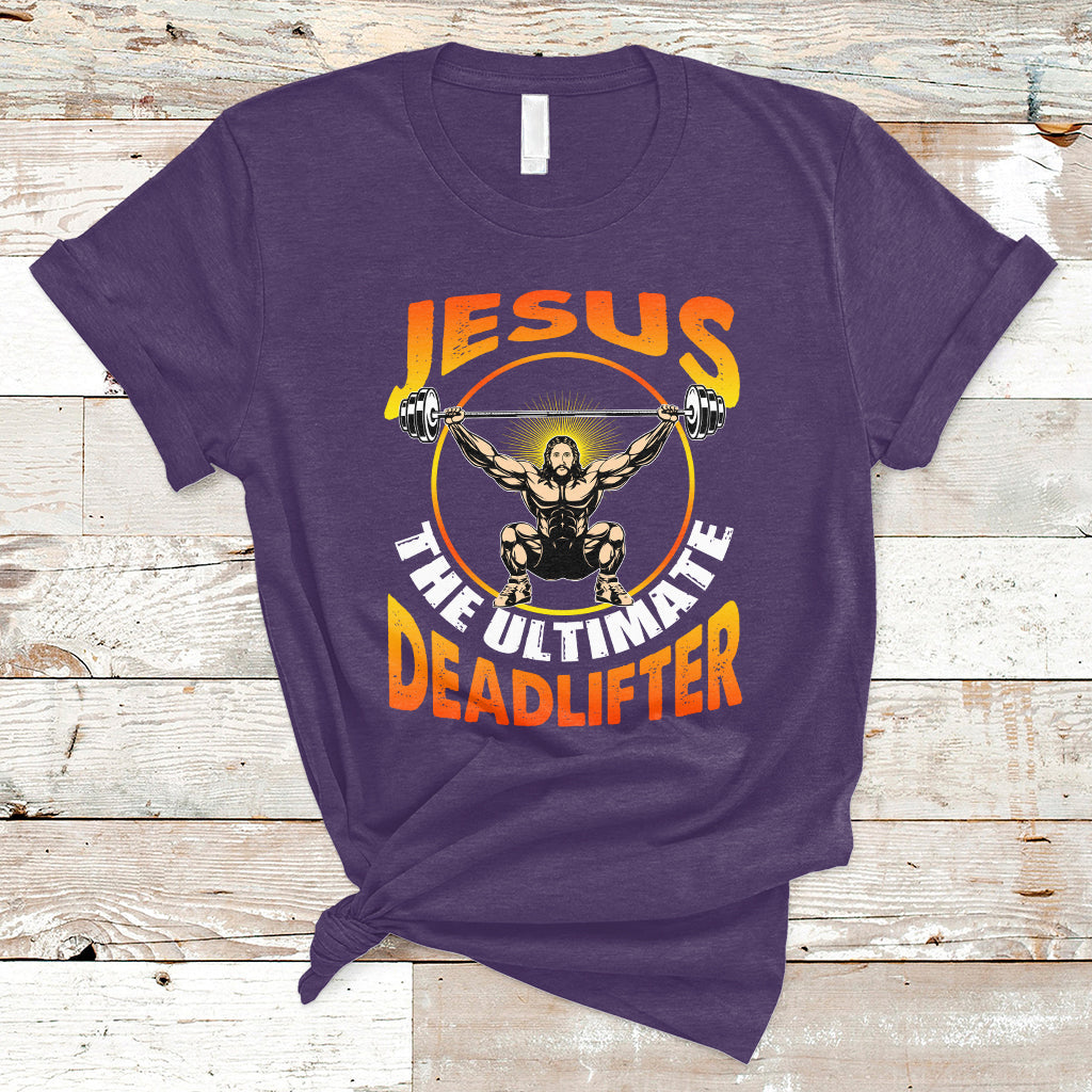 Jesus The Ultimate Deadlifter Funny Jesus Lifting Funny Gym Workout Bodybuilding Funny Jesus Shirt, Jesus Believer, Religious Shirt T-Shirt - Wonder Print Shop