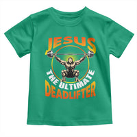 Jesus The Ultimate Deadlifter Toddler T Shirt Funny Jesus Workout Motivation Bodybuilding Fitness