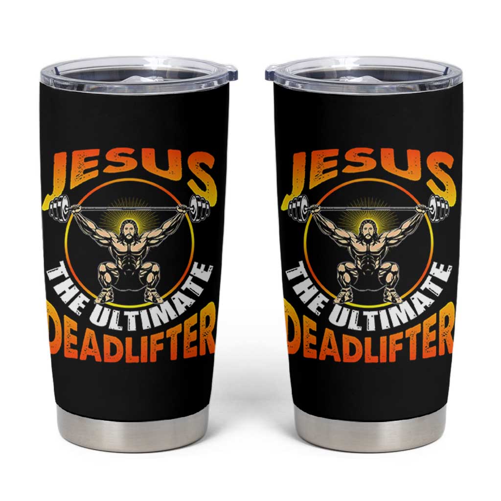 Jesus The Ultimate Deadlifter Tumbler Cup Funny Jesus Workout Motivation Bodybuilding Fitness