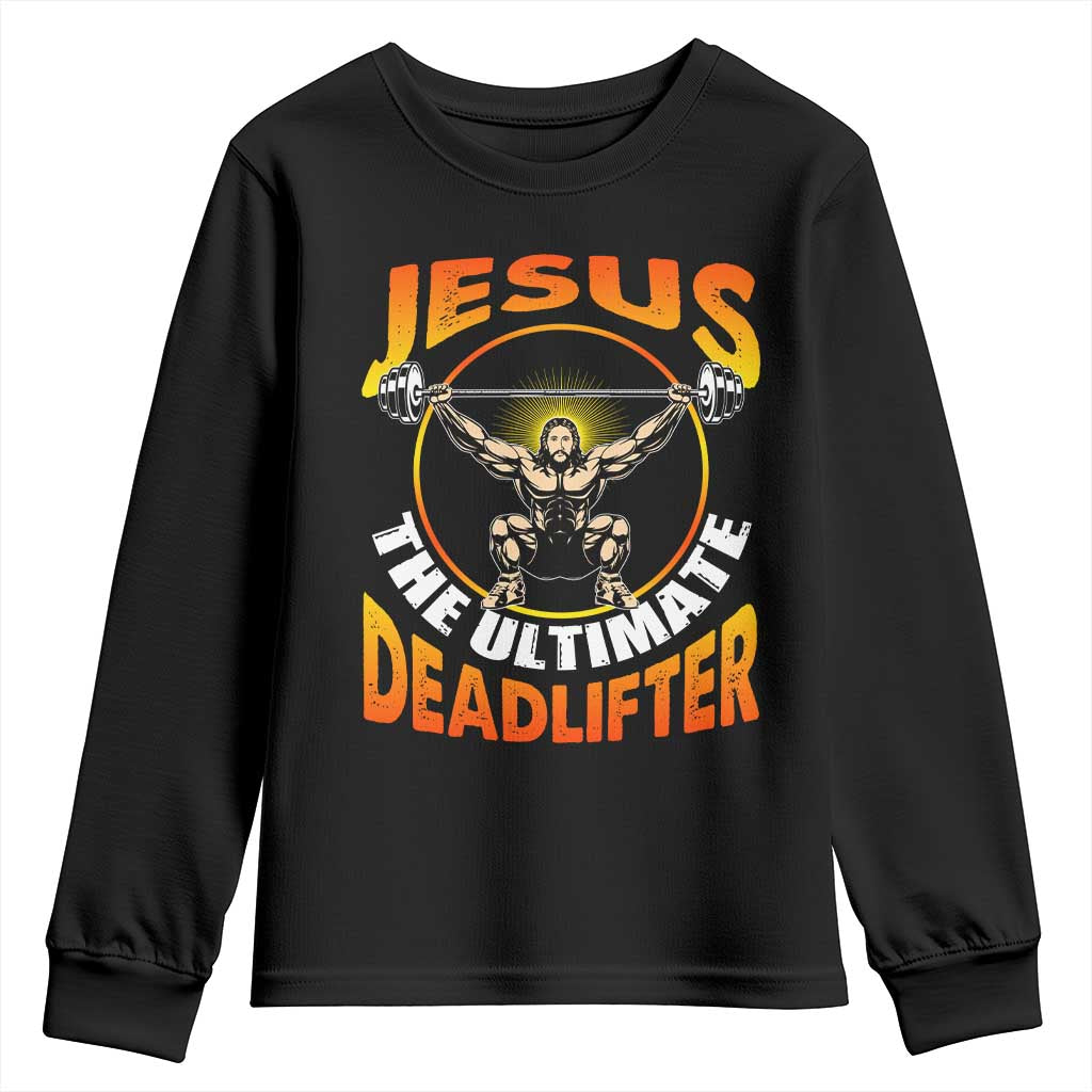 Jesus The Ultimate Deadlifter Youth Sweatshirt Funny Jesus Workout Motivation Bodybuilding Fitness