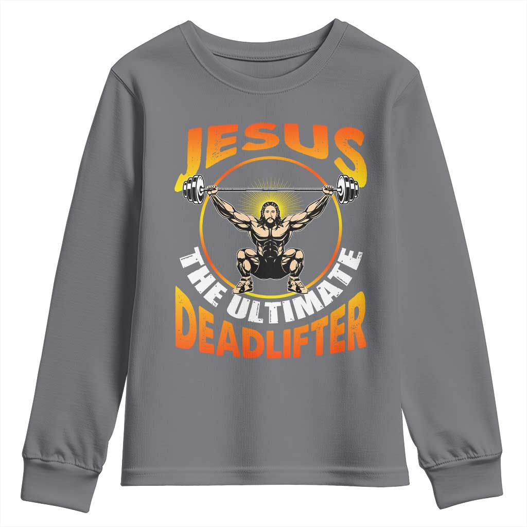 Jesus The Ultimate Deadlifter Youth Sweatshirt Funny Jesus Workout Motivation Bodybuilding Fitness