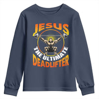 Jesus The Ultimate Deadlifter Youth Sweatshirt Funny Jesus Workout Motivation Bodybuilding Fitness