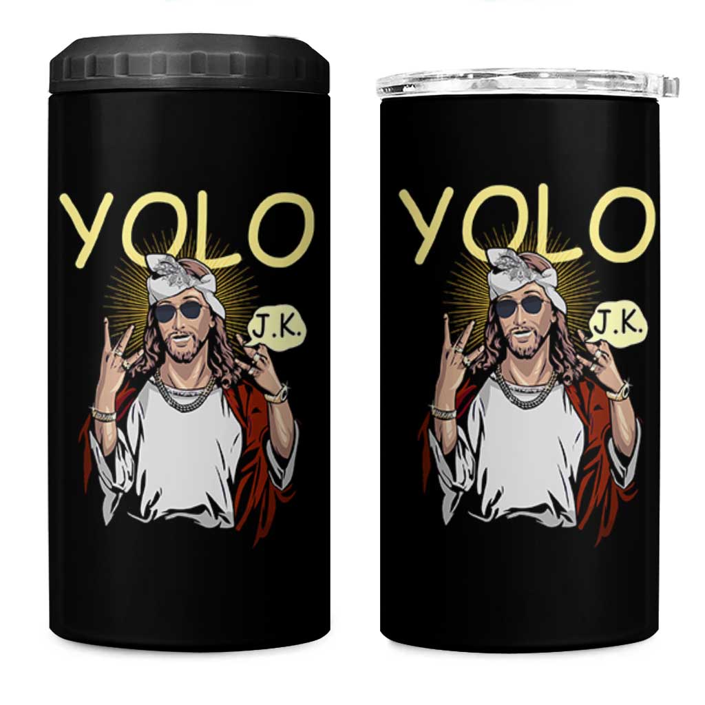 Funny Jesus YOLO JK 4 in 1 Can Cooler Tumbler Just Kidding Funny Christian Religious