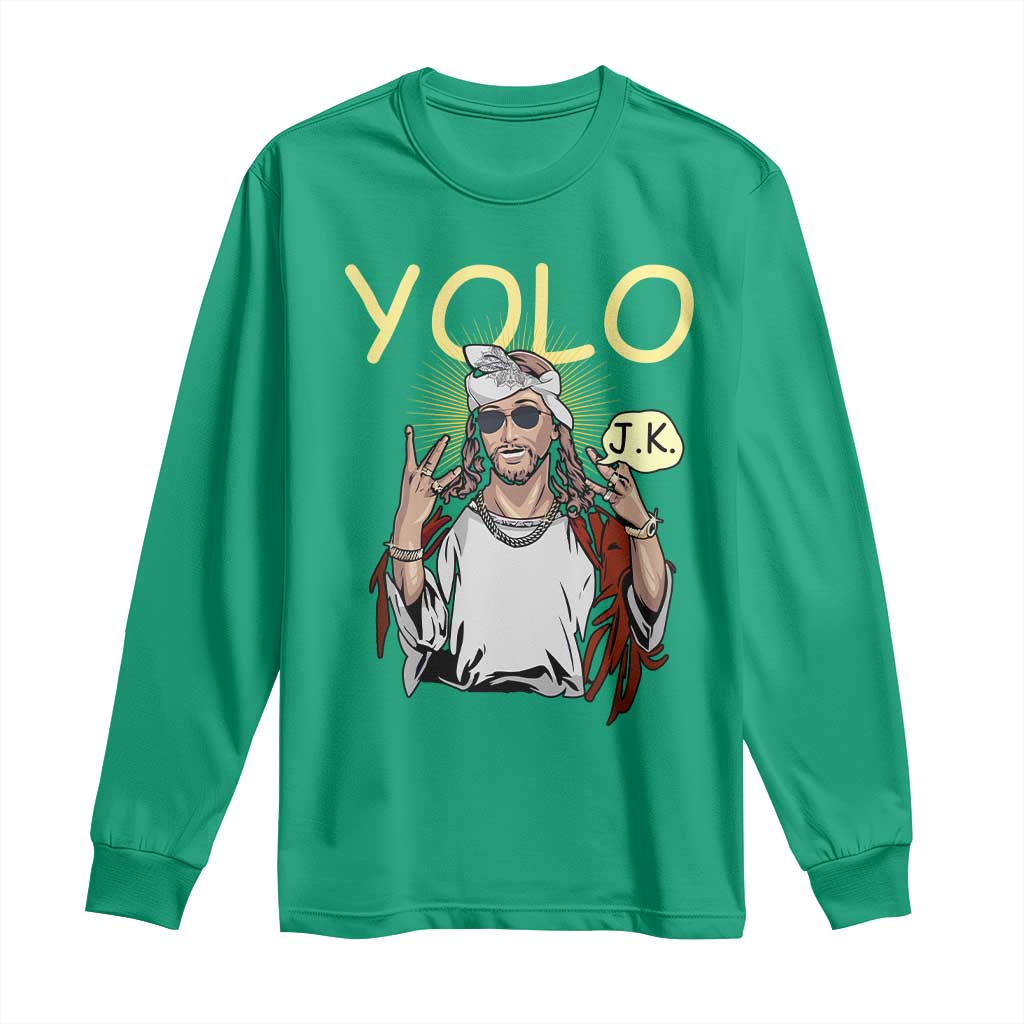 Funny Jesus YOLO JK Long Sleeve Shirt Just Kidding Funny Christian Religious