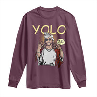 Funny Jesus YOLO JK Long Sleeve Shirt Just Kidding Funny Christian Religious