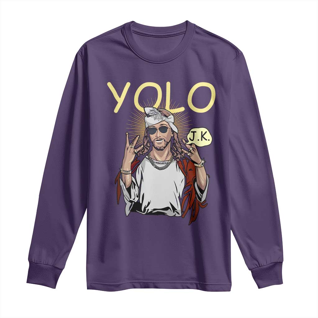 Funny Jesus YOLO JK Long Sleeve Shirt Just Kidding Funny Christian Religious