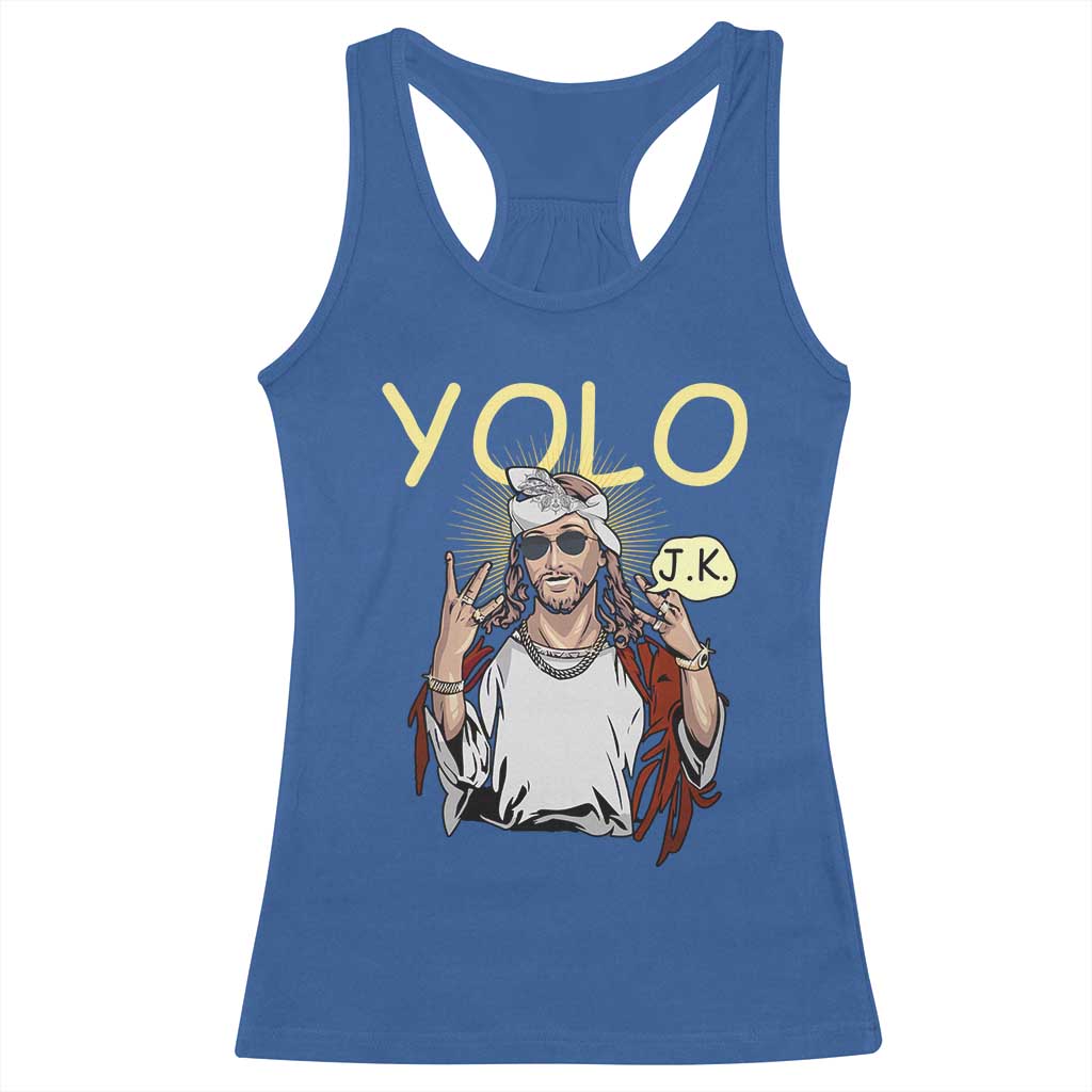 Funny Jesus YOLO JK Racerback Tank Top Just Kidding Funny Christian Religious