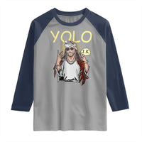 Funny Jesus YOLO JK Raglan Shirt Just Kidding Funny Christian Religious