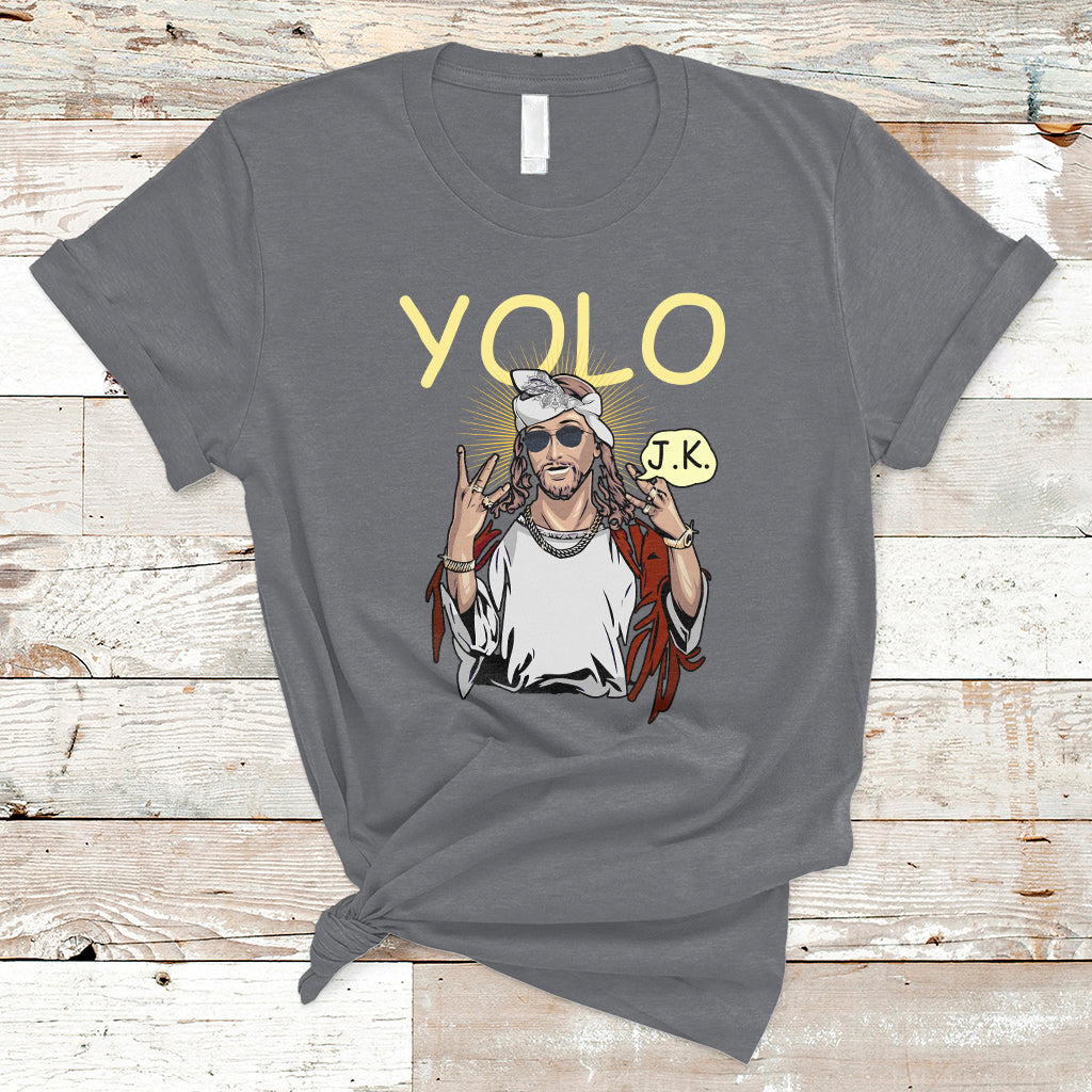 Jesus Christ Y.O.L.O JK Meme Just Kidding Funny Christian Easter Gift Funny Jesus Shirt, Jesus Believer, Religious Shirt T-Shirt - Wonder Print Shop