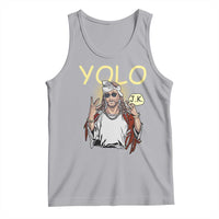 Funny Jesus YOLO JK Tank Top Just Kidding Funny Christian Religious
