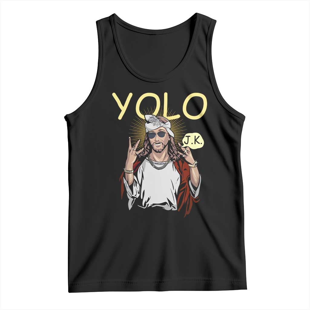 Funny Jesus YOLO JK Tank Top Just Kidding Funny Christian Religious