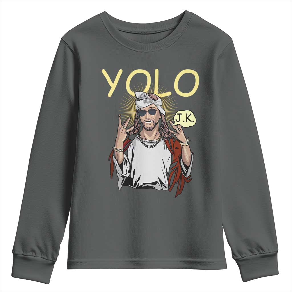 Funny Jesus YOLO JK Youth Sweatshirt Just Kidding Funny Christian Religious