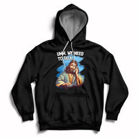 Black Christian hoodie with Jesus graphic and text "UMM, WE NEED TO TALK"