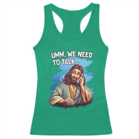 Funny Jesus Racerback Tank Top We Need To Talk Christian Religious Meme