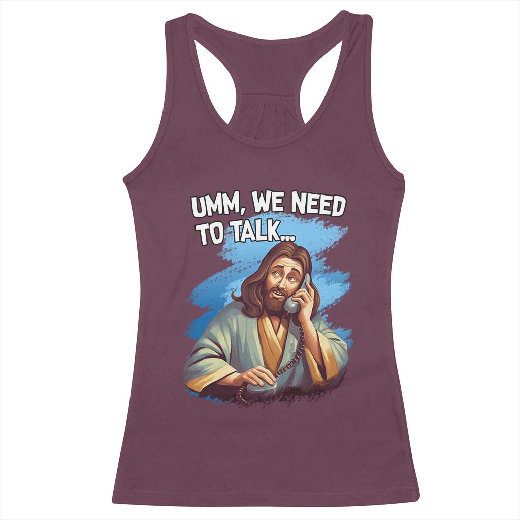 Funny Jesus Racerback Tank Top We Need To Talk Christian Religious Meme