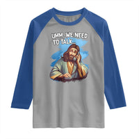 Funny Jesus Raglan Shirt We Need To Talk Christian Religious Meme