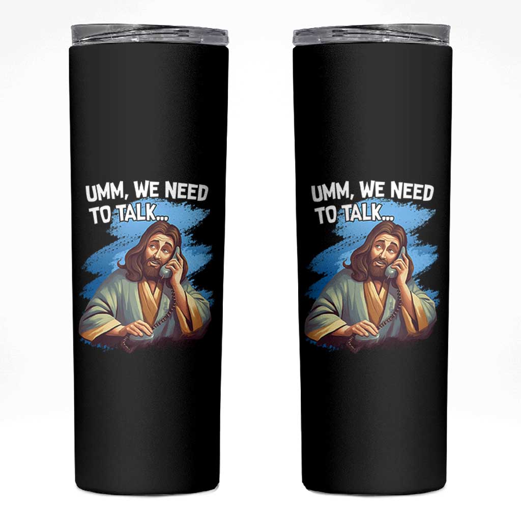 Funny Jesus Skinny Tumbler We Need To Talk Christian Religious Meme