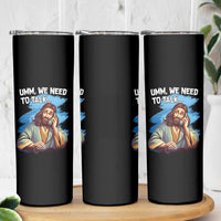 Funny Jesus Skinny Tumbler We Need To Talk Christian Religious Meme