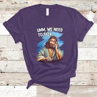 Funny Jesus Meme We Nees To Talk Christian Funny Jesus Shirt, Jesus Believer, Religious Shirt T-Shirt - Wonder Print Shop