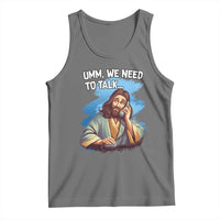 Funny Jesus Tank Top We Need To Talk Christian Religious Meme