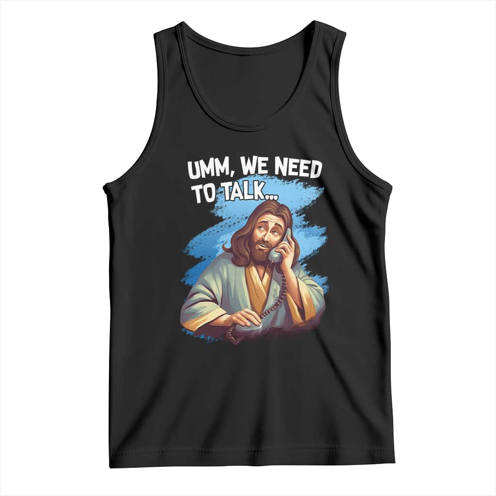 Funny Jesus Tank Top We Need To Talk Christian Religious Meme